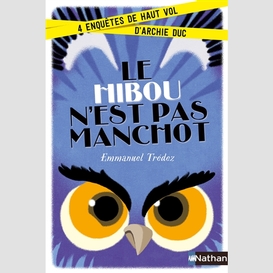 Hibou n'est pas manchot (le)