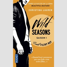 Wild seasons saison 1 -sweet filthy boy