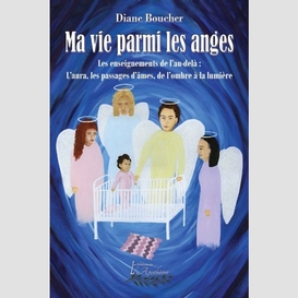 Ma vie parmi les anges