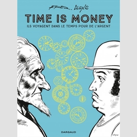 Time is money ils voyagent dans le temps