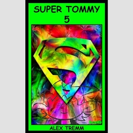 Super tommy
