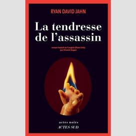 Tendresse de l'assassin (la)