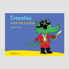 Crocolou aime les pirates