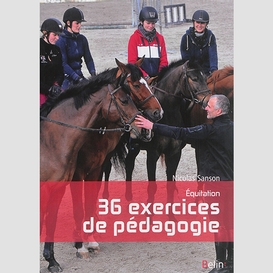 Equitation 36 exercices de pedagogie