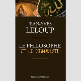 Philosophe et le djihadiste (le)
