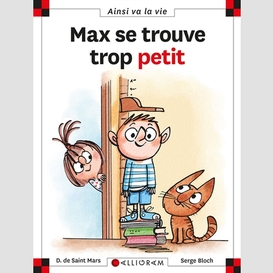 Max se trouve trop petit