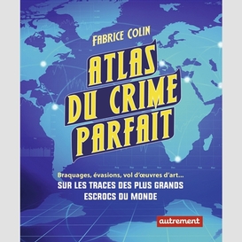 Atlas du crime parfait