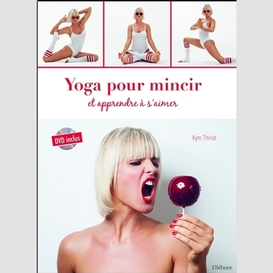 Yoga pour mincir et apprendre a s'aimer