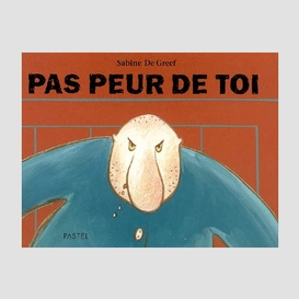 Pas peur de toi