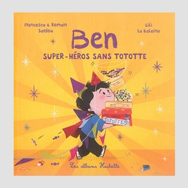 Ben super heros sans totottes