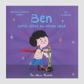 Ben super heros au grand coeur