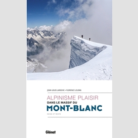 Mont-blanc alpinisme plaisir