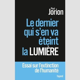 Dernier qui s'en va eteint la lumiere