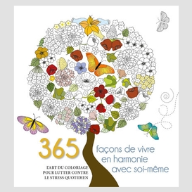 365 facons de vivre en harmonie avec soi