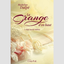 La grange d'en haut - tome 1