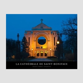 Cathedrale de saint-boniface (la)