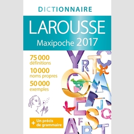 Dictionnaire larousse maxi poche 2017