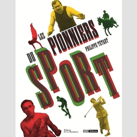Pionniers du sport (les)