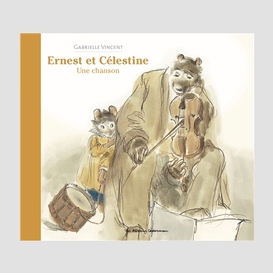 Ernest et celestine une chanson