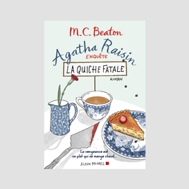 Agatha raisin enquête 1 - la quiche fatale