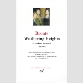 Wuthering heights - et autres romans