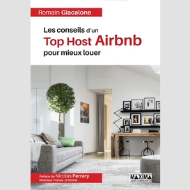 Conseils d'un top host airbnb (les)