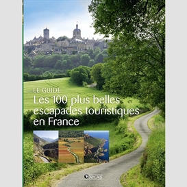 100 plus belles escapades tourist france