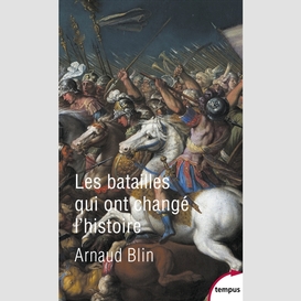 Batailles qui ont change l'hist -les