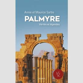Palmyre -verites et legendes