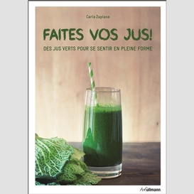 Faites vos jus - des jus verts pour se