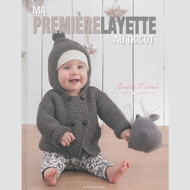 Ma premiere layette au tricot