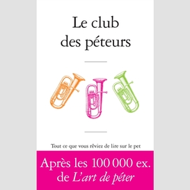 Club des peteurs (le)