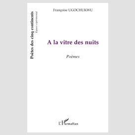 A la vitre des nuits