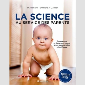 Science au service des parents (la)