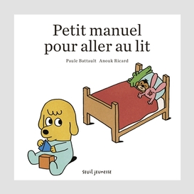 Petit manuel pour aller au lit