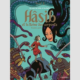 Hasib et la reine des serpentst.1