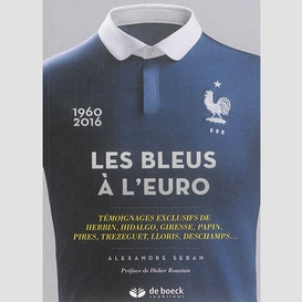 Histoire des bleus euro foot