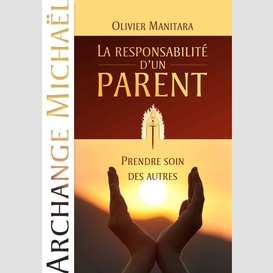 Responsabilite d'un parent (la)