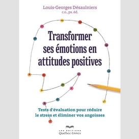 Transformer ses emotions attitudes posit