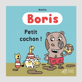 Boris petit cochon