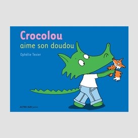 Crocolou aime son doudou