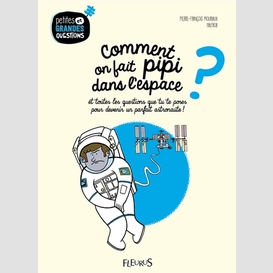 Comment on fait pipi dans l'espace