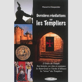 Dernieres revelations sur les templiers