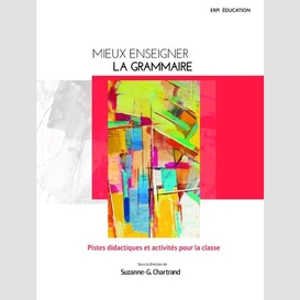 Mieux enseigner la grammaire