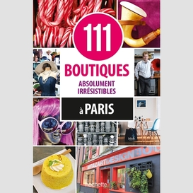 111 boutiques absolument irresistibles