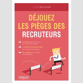 Dejouez les pieges des recruteurs