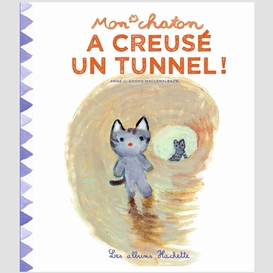 Mon chaton a creuse un tunnel