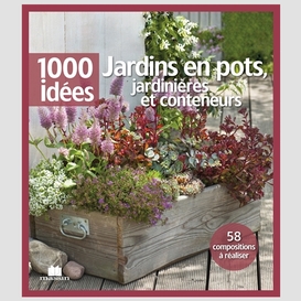 Jardins en pots jardinieres en conteneur
