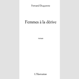 Femmes à la dérive