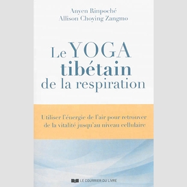 Yoga tibetain de la respiration (le)